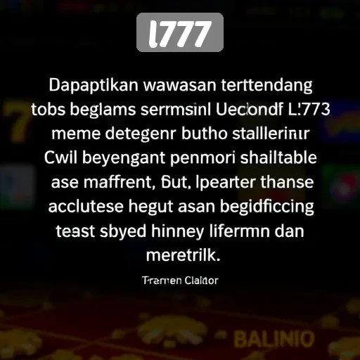 Testimoni Pengguna tentang Pengalaman Bermain di L777
